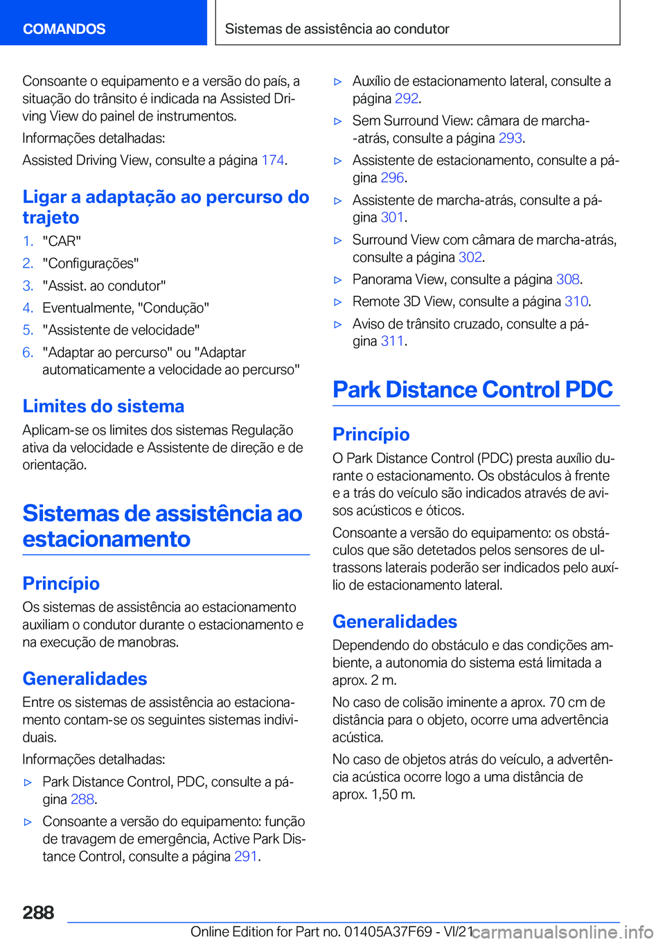 BMW M3 2022  Manual do condutor (in Portuguese) �C�o�n�s�o�a�n�t�e��o��e�q�u�i�p�a�m�e�n�t�o��e��a��v�e�r�s�ã�o��d�o��p�a�
