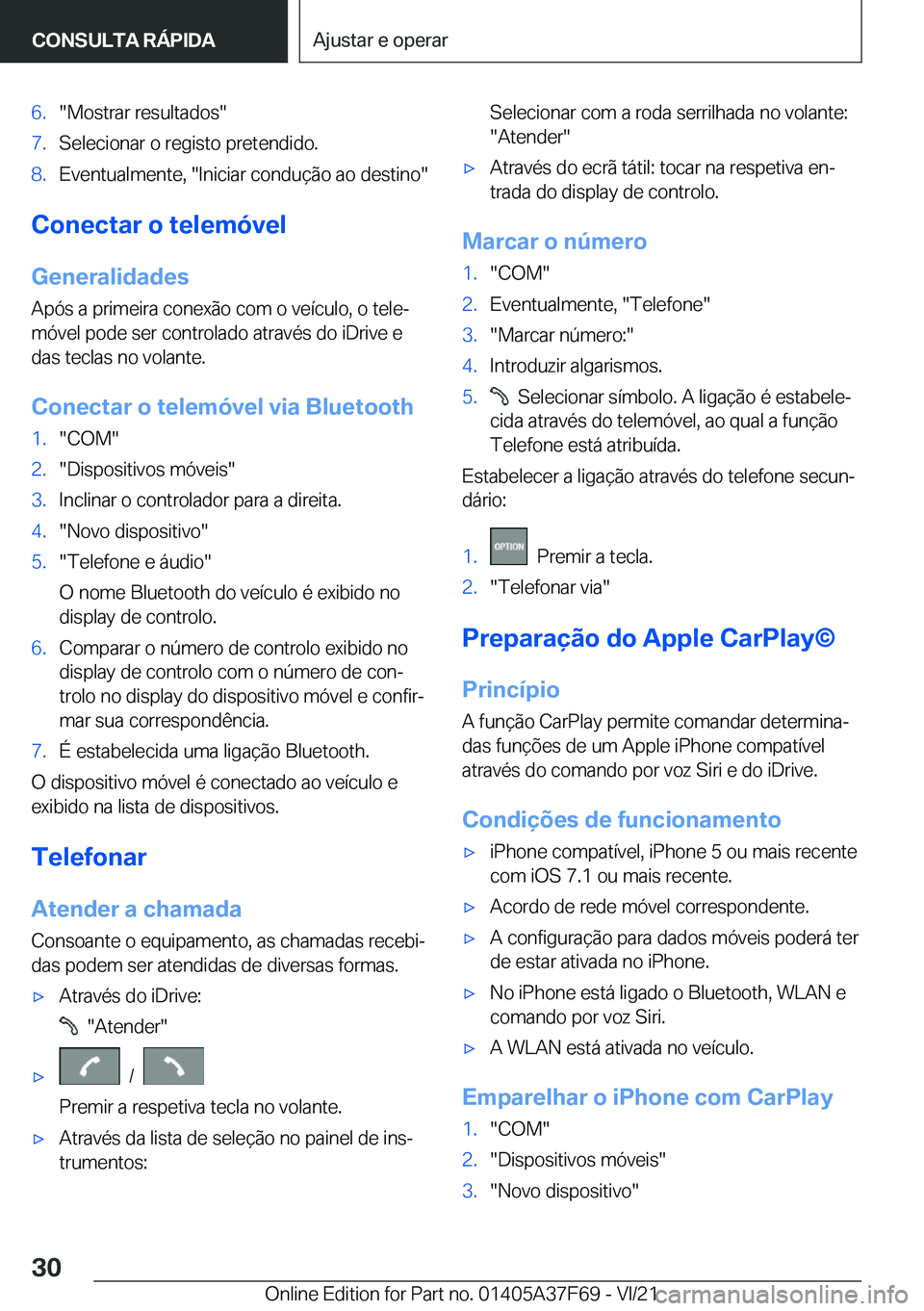 BMW M3 2022  Manual do condutor (in Portuguese) �6�.��M�o�s�t�r�a�r��r�e�s�u�l�t�a�d�o�s��7�.�S�e�l�e�c�i�o�n�a�r��o��r�e�g�i�s�t�o��p�r�e�t�e�n�d�i�d�o�.�8�.�E�v�e�n�t�u�a�l�m�e�n�t�e�,���I�n�i�c�i�a�r��c�o�n�d�u�