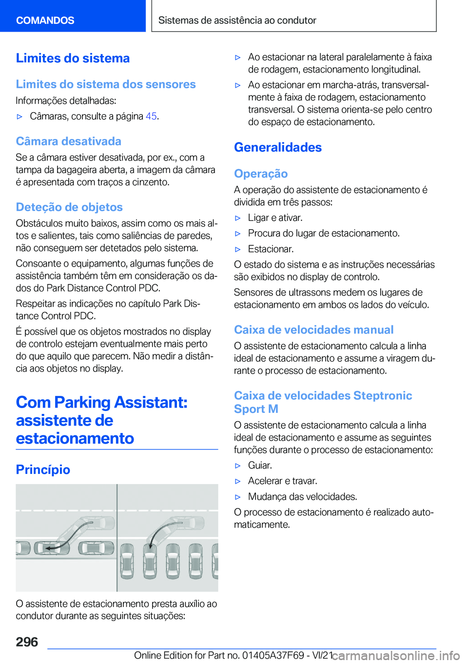 BMW M3 2022  Manual do condutor (in Portuguese) �L�i�m�i�t�e�s��d�o��s�i�s�t�e�m�a
�L�i�m�i�t�e�s��d�o��s�i�s�t�e�m�a��d�o�s��s�e�n�s�o�r�e�s �I�n�f�o�r�m�a�
