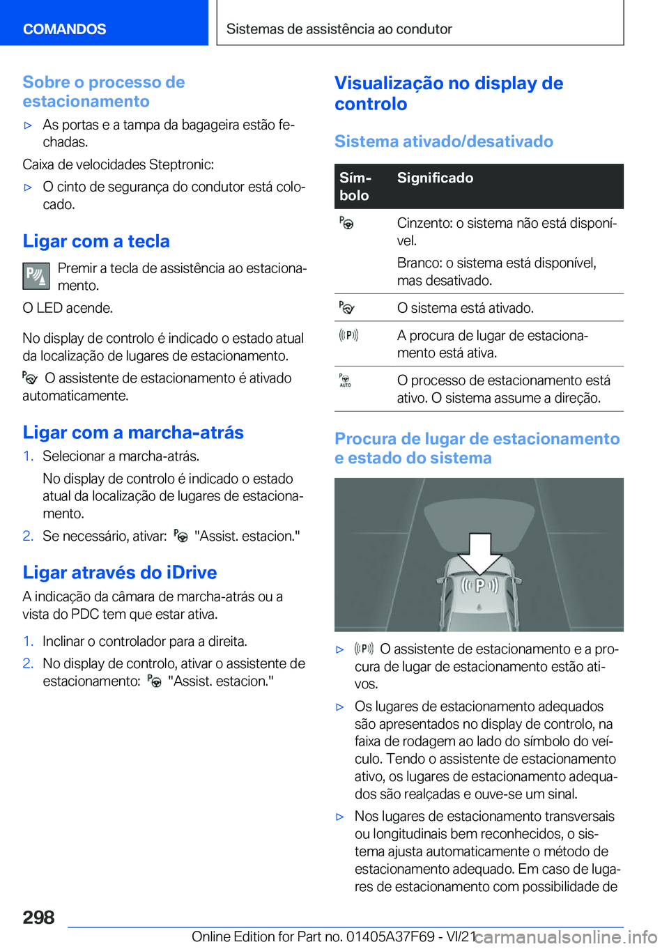 BMW M3 2022  Manual do condutor (in Portuguese) �S�o�b�r�e��o��p�r�o�c�e�s�s�o��d�e
�e�s�t�a�c�i�o�n�a�m�e�n�t�o'x�A�s��p�o�r�t�a�s��e��a��t�a�m�p�a��d�a��b�a�g�a�g�e�i�r�a��e�s�t�ã�o��f�eª
�c�h�a�d�a�s�.
�C�a�i�x�a��d�e��v�e�l�
