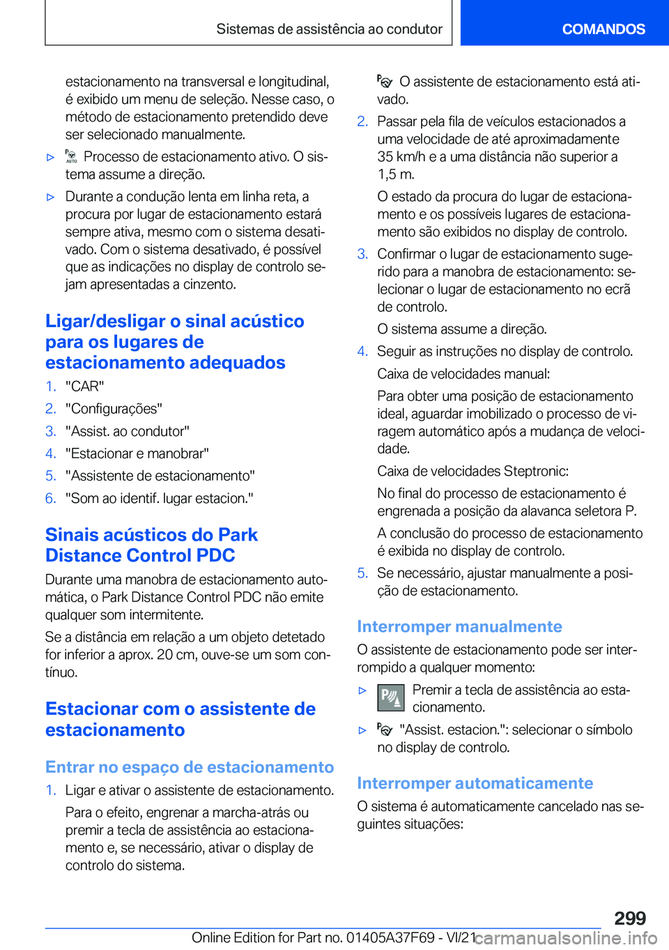 BMW M3 2022  Manual do condutor (in Portuguese) �e�s�t�a�c�i�o�n�a�m�e�n�t�o��n�a��t�r�a�n�s�v�e�r�s�a�l��e��l�o�n�g�i�t�u�d�i�n�a�l�,�é��e�x�i�b�i�d�o��u�m��m�e�n�u��d�e��s�e�l�e�