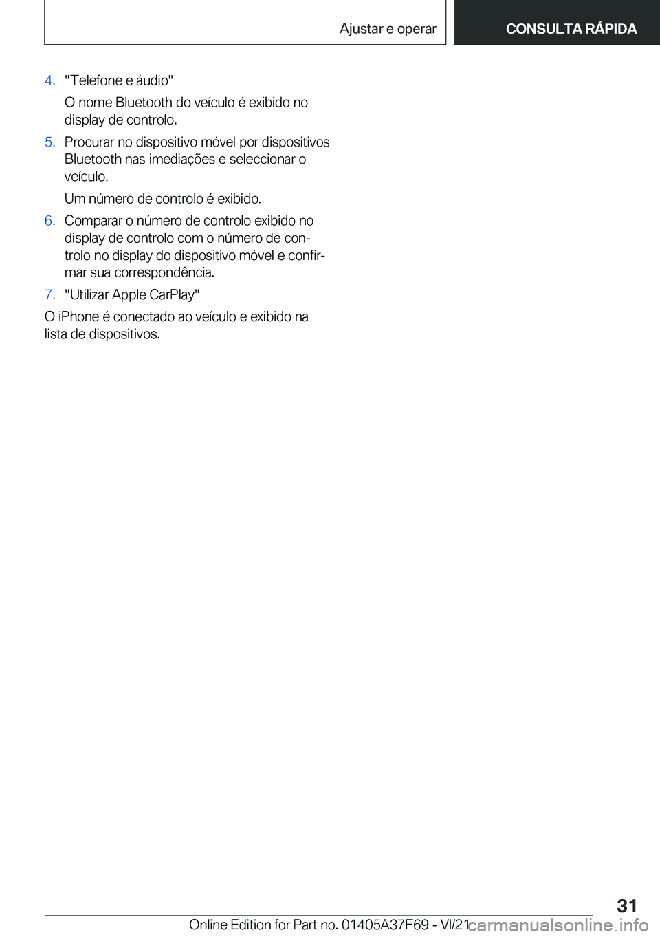 BMW M3 2022  Manual do condutor (in Portuguese) �4�.��T�e�l�e�f�o�n�e��e��á�u�d�i�o�
�O��n�o�m�e��B�l�u�e�t�o�o�t�h��d�o��v�e�