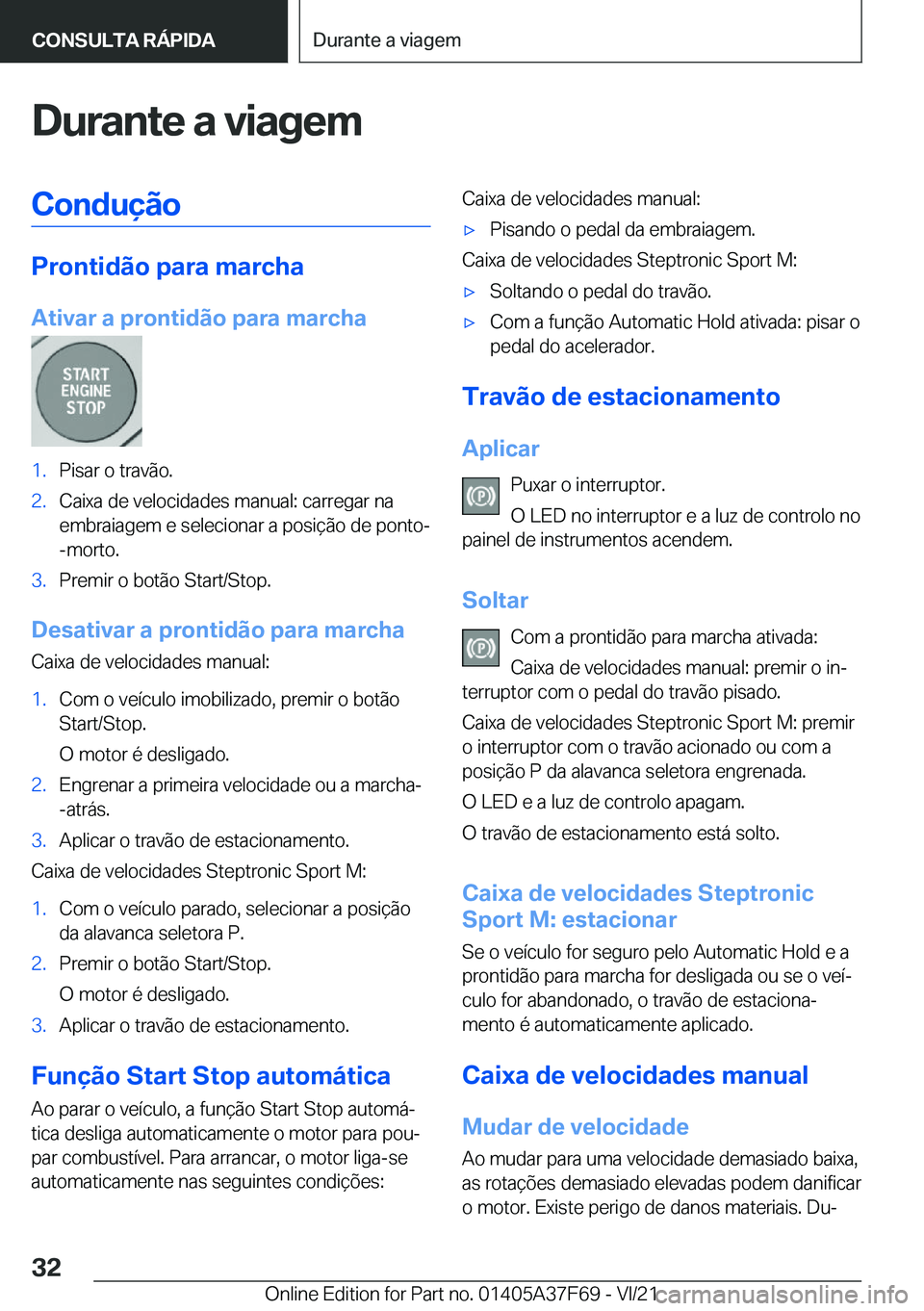 BMW M3 2022  Manual do condutor (in Portuguese) �D�u�r�a�n�t�e��a��v�i�a�g�e�m�C�o�n�d�u�