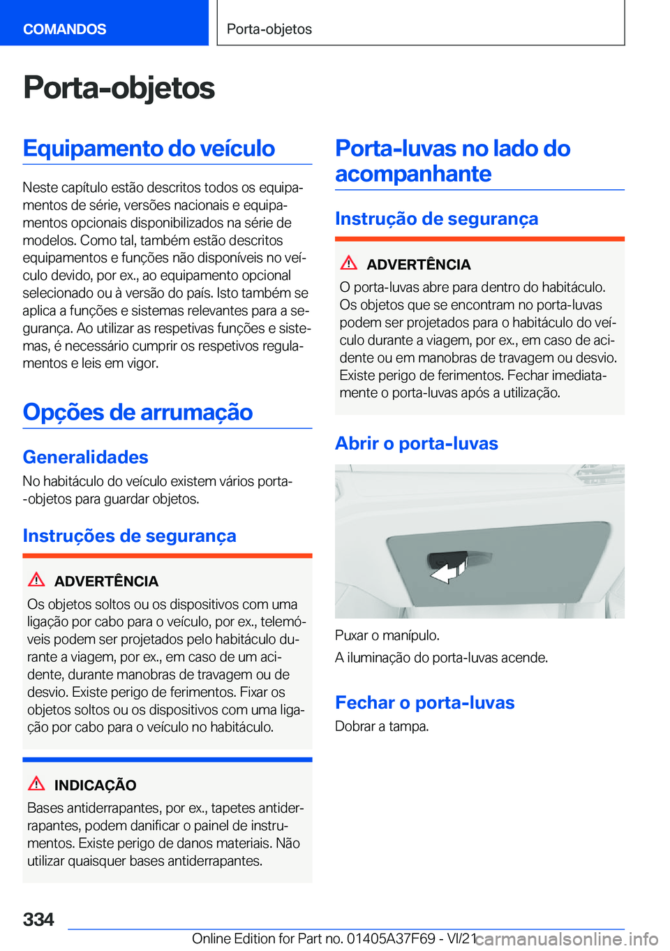 BMW M3 2022  Manual do condutor (in Portuguese) �P�o�r�t�a�-�o�b�j�e�t�o�s�E�q�u�i�p�a�m�e�n�t�o��d�o��v�e�