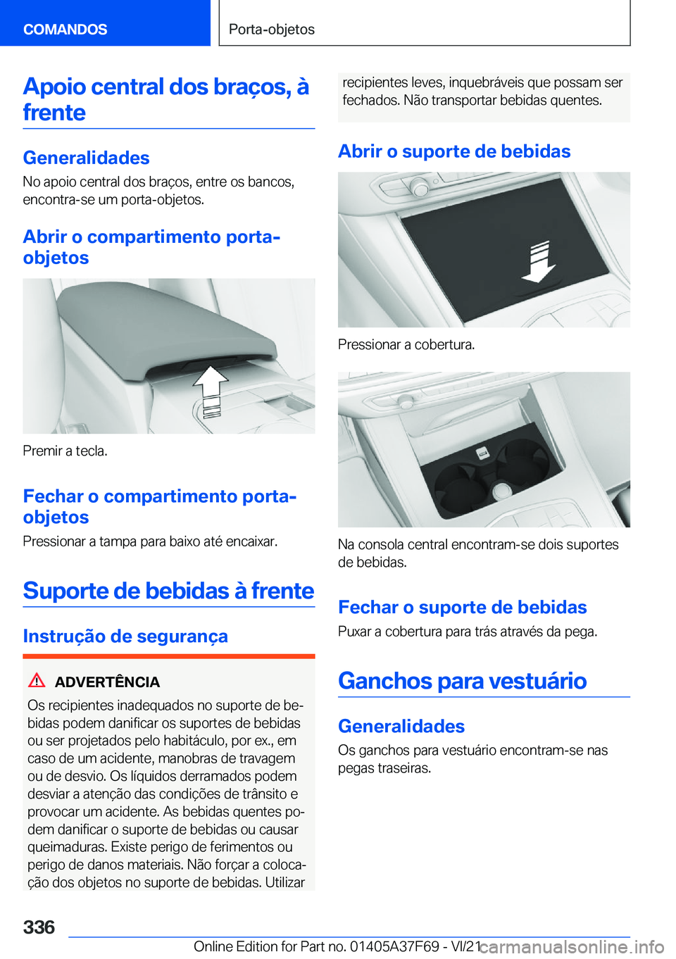 BMW M3 2022  Manual do condutor (in Portuguese) �A�p�o�i�o��c�e�n�t�r�a�l��d�o�s��b�r�a�