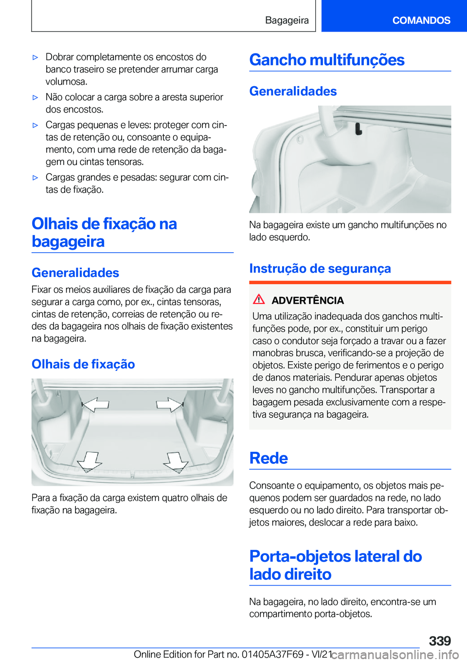 BMW M3 2022  Manual do condutor (in Portuguese) 'x�D�o�b�r�a�r��c�o�m�p�l�e�t�a�m�e�n�t�e��o�s��e�n�c�o�s�t�o�s��d�o�b�a�n�c�o��t�r�a�s�e�i�r�o��s�e��p�r�e�t�e�n�d�e�r��a�r�r�u�m�a�r��c�a�r�g�a�v�o�l�u�m�o�s�a�.'x�N�ã�o��c�o�l�o�
