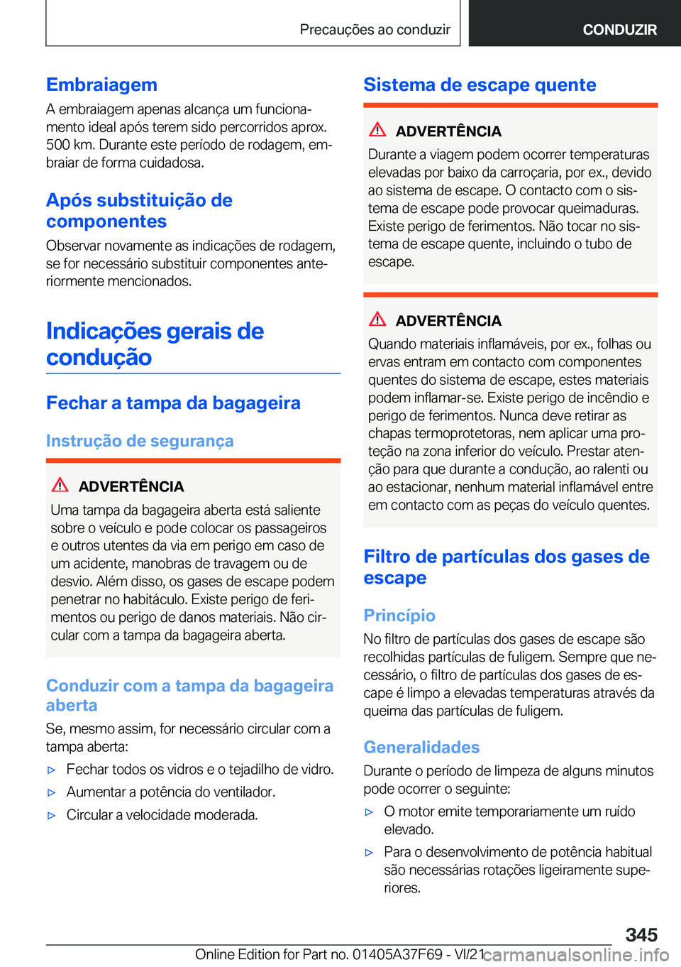 BMW M3 2022  Manual do condutor (in Portuguese) �E�m�b�r�a�i�a�g�e�m
�A��e�m�b�r�a�i�a�g�e�m��a�p�e�n�a�s��a�l�c�a�n�
