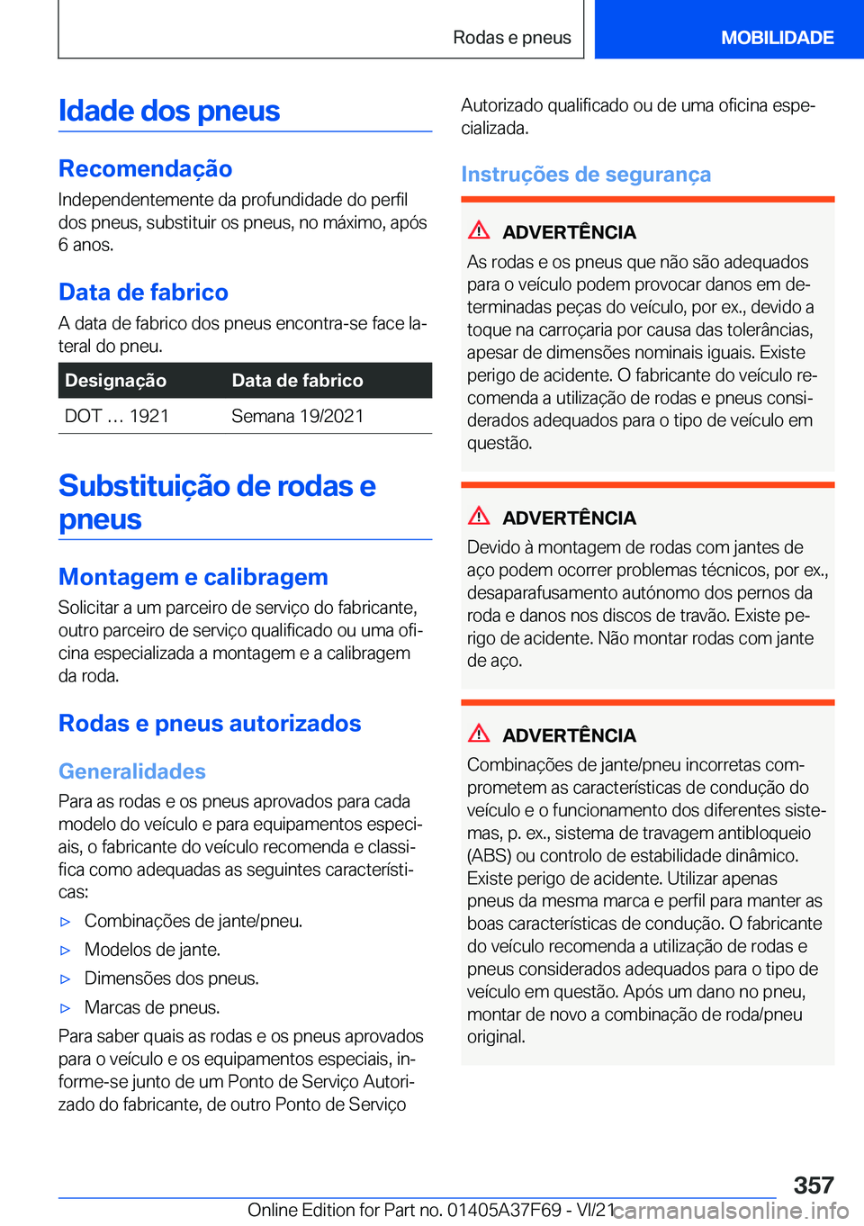 BMW M3 2022  Manual do condutor (in Portuguese) �I�d�a�d�e��d�o�s��p�n�e�u�s
�R�e�c�o�m�e�n�d�a�