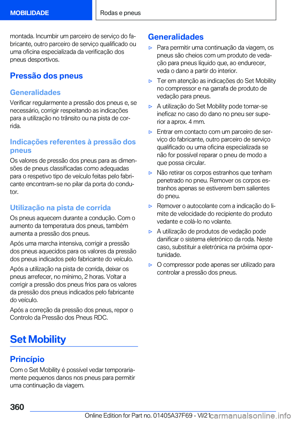BMW M3 2022  Manual do condutor (in Portuguese) �m�o�n�t�a�d�a�.��I�n�c�u�m�b�i�r��u�m��p�a�r�c�e�i�r�o��d�e��s�e�r�v�i�