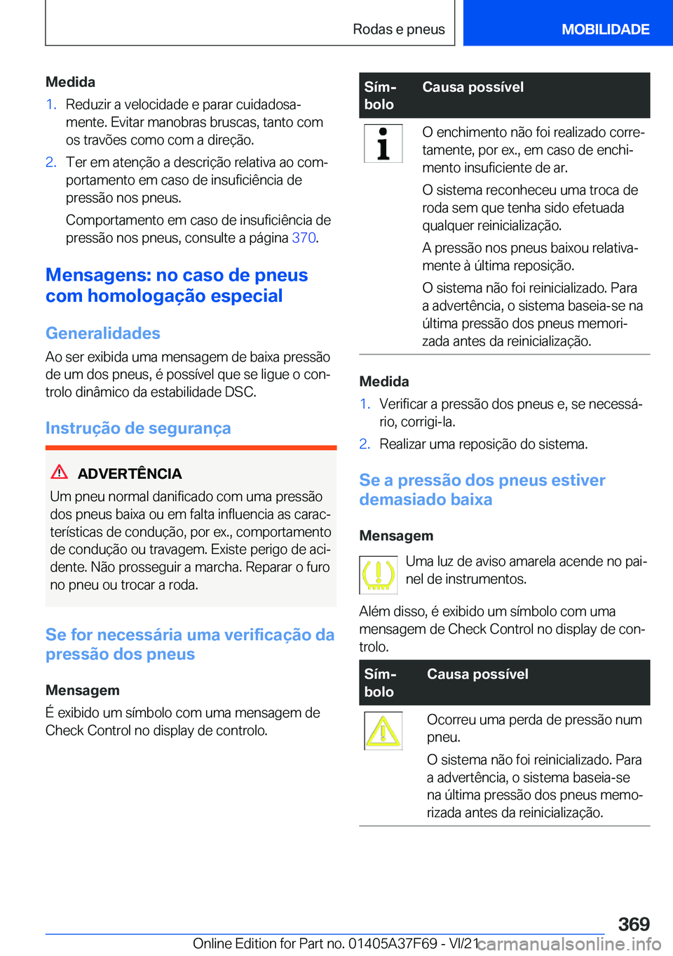 BMW M3 2022  Manual do condutor (in Portuguese) �M�e�d�i�d�a�1�.�R�e�d�u�z�i�r��a��v�e�l�o�c�i�d�a�d�e��e��p�a�r�a�r��c�u�i�d�a�d�o�s�aª
�m�e�n�t�e�.��E�v�i�t�a�r��m�a�n�o�b�r�a�s��b�r�u�s�c�a�s�,��t�a�n�t�o��c�o�m �o�s��t�r�a�v�õ�e�s