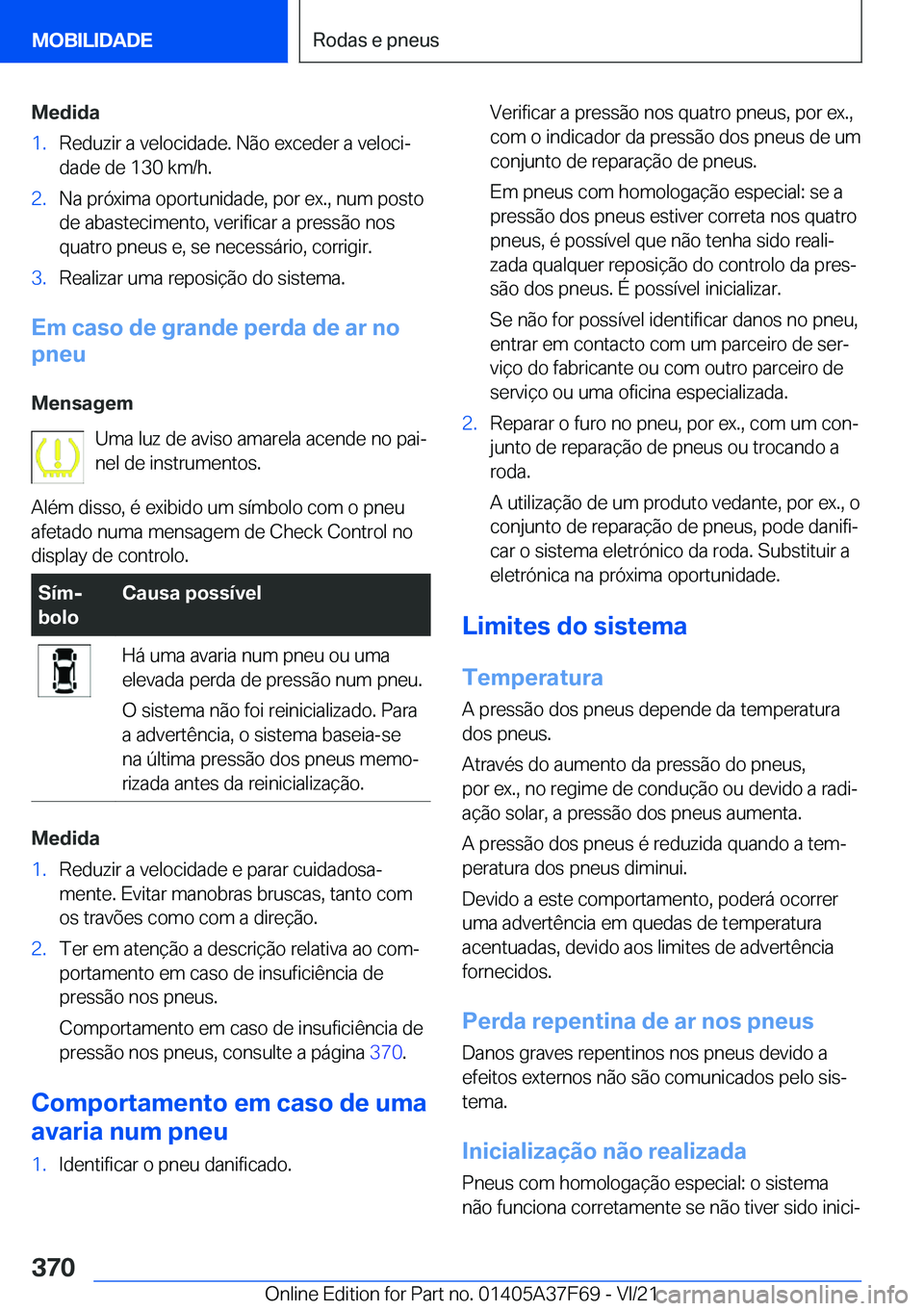 BMW M3 2022  Manual do condutor (in Portuguese) �M�e�d�i�d�a�1�.�R�e�d�u�z�i�r��a��v�e�l�o�c�i�d�a�d�e�.��N�ã�o��e�x�c�e�d�e�r��a��v�e�l�o�c�iª
�d�a�d�e��d�e��1�3�0��k�m�/�h�.�2�.�N�a��p�r�ó�x�i�m�a��o�p�o�r�t�u�n�i�d�a�d�e�,��p�o�r
