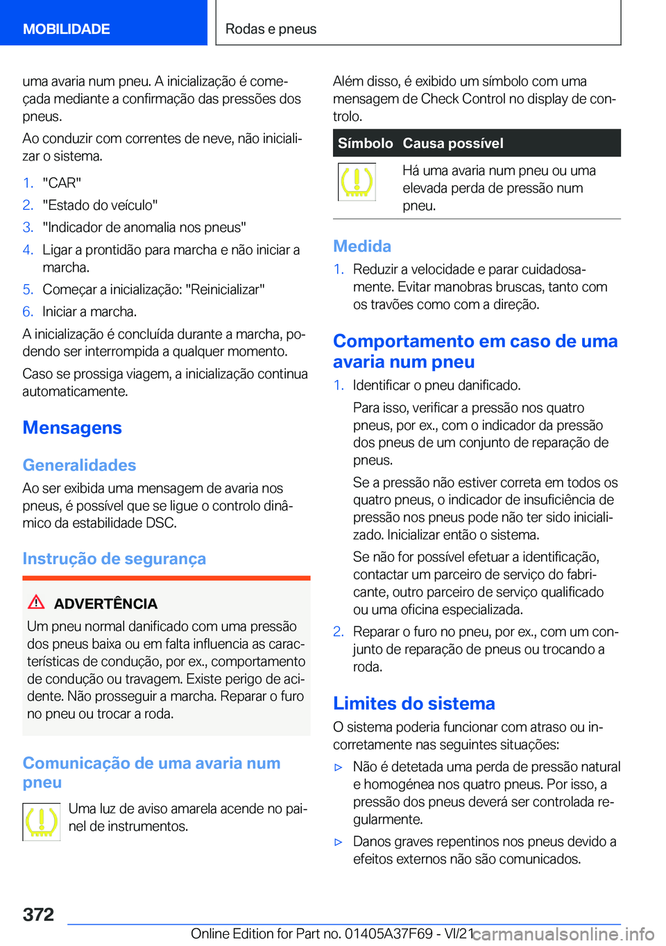 BMW M3 2022  Manual do condutor (in Portuguese) �u�m�a��a�v�a�r�i�a��n�u�m��p�n�e�u�.��A��i�n�i�c�i�a�l�i�z�a�