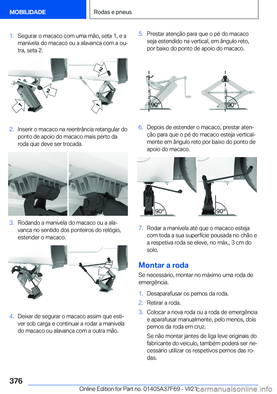 BMW M3 2022  Manual do condutor (in Portuguese) �1�.�S�e�g�u�r�a�r��o��m�a�c�a�c�o��c�o�m��u�m�a��m�ã�o�,��s�e�t�a��1�,��e��a�m�a�n�i�v�e�l�a��d�o��m�a�c�a�c�o��o�u��a��a�l�a�v�a�n�c�a��c�o�m��a��o�uª�t�r�a�,��s�e�t�a��2�.�2�.