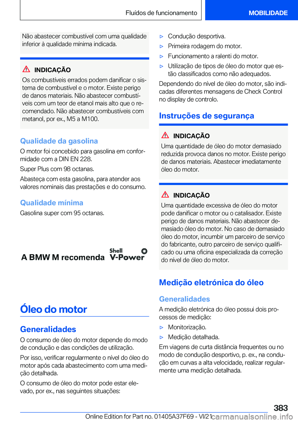BMW M3 2022  Manual do condutor (in Portuguese) �N�ã�o��a�b�a�s�t�e�c�e�r��c�o�m�b�u�s�t�