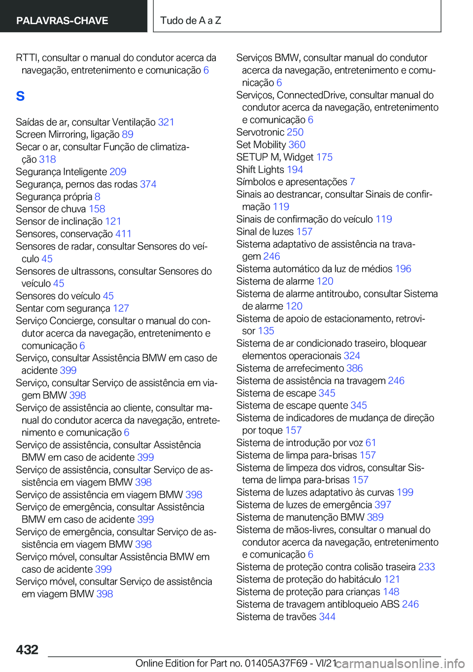 BMW M3 2022  Manual do condutor (in Portuguese) �R�T�T�I�,��c�o�n�s�u�l�t�a�r��o��m�a�n�u�a�l��d�o��c�o�n�d�u�t�o�r��a�c�e�r�c�a��d�a�n�a�v�e�g�a�
