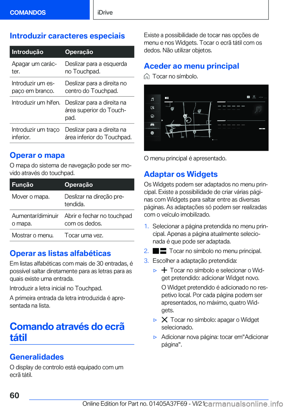 BMW M3 2022  Manual do condutor (in Portuguese) �I�n�t�r�o�d�u�z�i�r��c�a�r�a�c�t�e�r�e�s��e�s�p�e�c�i�a�i�s�I�n�t�r�o�d�u�