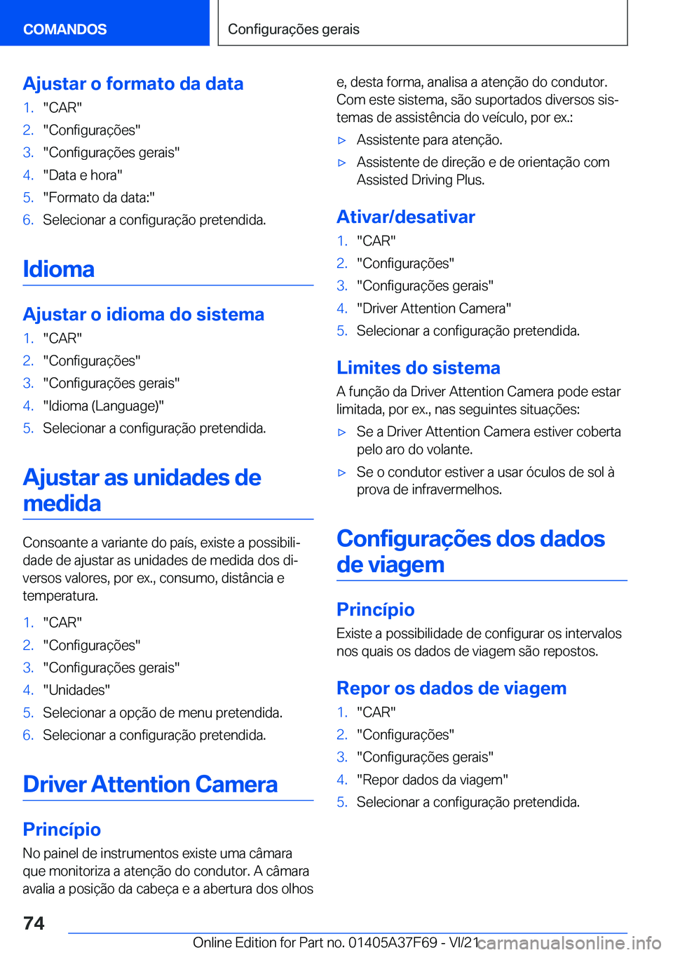 BMW M3 2022  Manual do condutor (in Portuguese) �A�j�u�s�t�a�r��o��f�o�r�m�a�t�o��d�a��d�a�t�a�1�.��C�A�R��2�.��C�o�n�f�i�g�u�r�a�