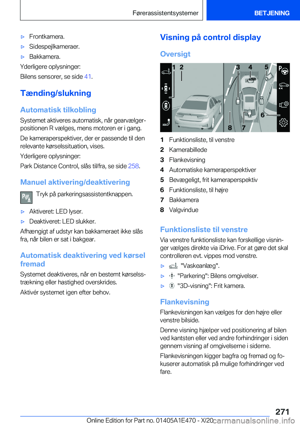 BMW M3 2021  InstruktionsbØger (in Danish) 'x�F�r�o�n�t�k�a�m�e�r�a�.'x�S�i�d�e�s�p�e�j�l�k�a�m�e�r�a�e�r�.'x�B�a�k�k�a�m�e�r�a�.
�Y�d�e�r�l�i�g�e�r�e��o�p�l�y�s�n�i�n�g�e�r�:
�B�i�l�e�n�s��s�e�n�s�o�r�e�r�,��s�e��s�i�d�e� �4�