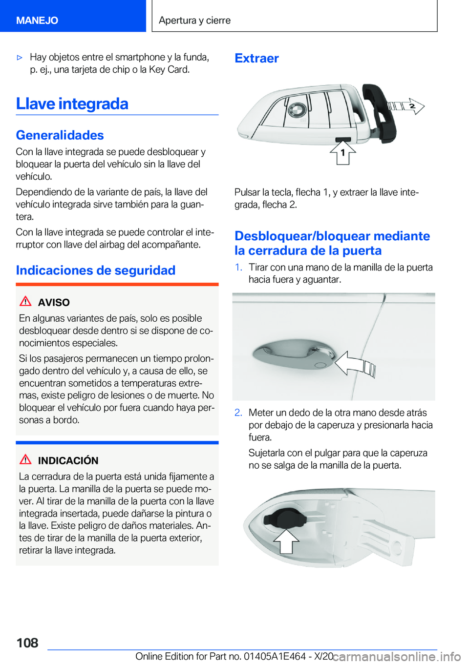 BMW M3 2021  Manuales de Empleo (in Spanish) x�H�a�y��o�b�j�e�t�o�s��e�n�t�r�e��e�l��s�m�a�r�t�p�h�o�n�e��y��l�a��f�u�n�d�a�,�p�.��e�j�.�,��u�n�a��t�a�r�j�e�t�a��d�e��c�h�i�p��o��l�a��K�e�y��C�a�r�d�.
�L�l�a�v�e��i�n�t�e�g�r�a�