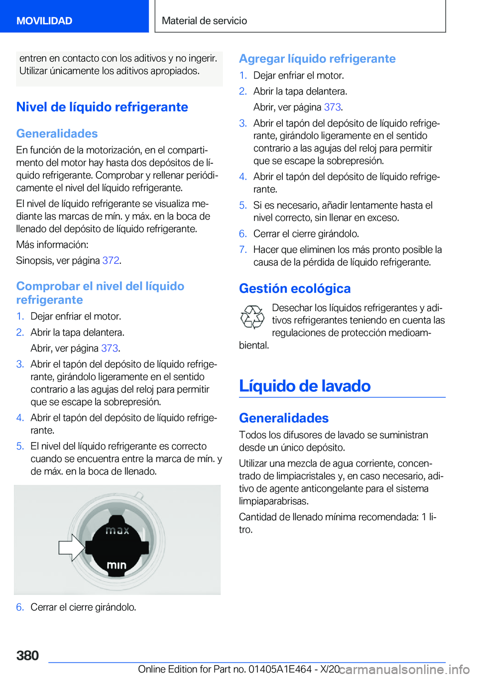 BMW M3 2021  Manuales de Empleo (in Spanish) �e�n�t�r�e�n��e�n��c�o�n�t�a�c�t�o��c�o�n��l�o�s��a�d�i�t�i�v�o�s��y��n�o��i�n�g�e�r�i�r�.
�U�t�i�l�i�z�a�r��
