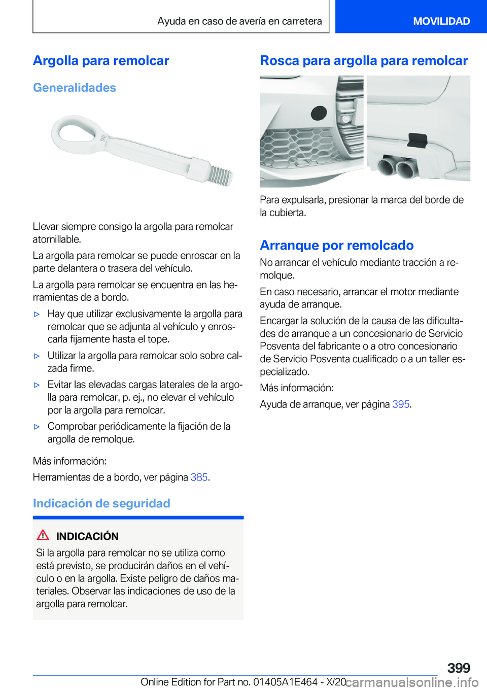 BMW M3 2021  Manuales de Empleo (in Spanish) �A�r�g�o�l�l�a��p�a�r�a��r�e�m�o�l�c�a�r�G�e�n�e�r�a�l�i�d�a�d�e�s
�L�l�e�v�a�r��s�i�e�m�p�r�e��c�o�n�s�i�g�o��l�a��a�r�g�o�l�l�a��p�a�r�a��r�e�m�o�l�c�a�r
�a�t�o�r�n�i�l�l�a�b�l�e�.
�L�a��a�