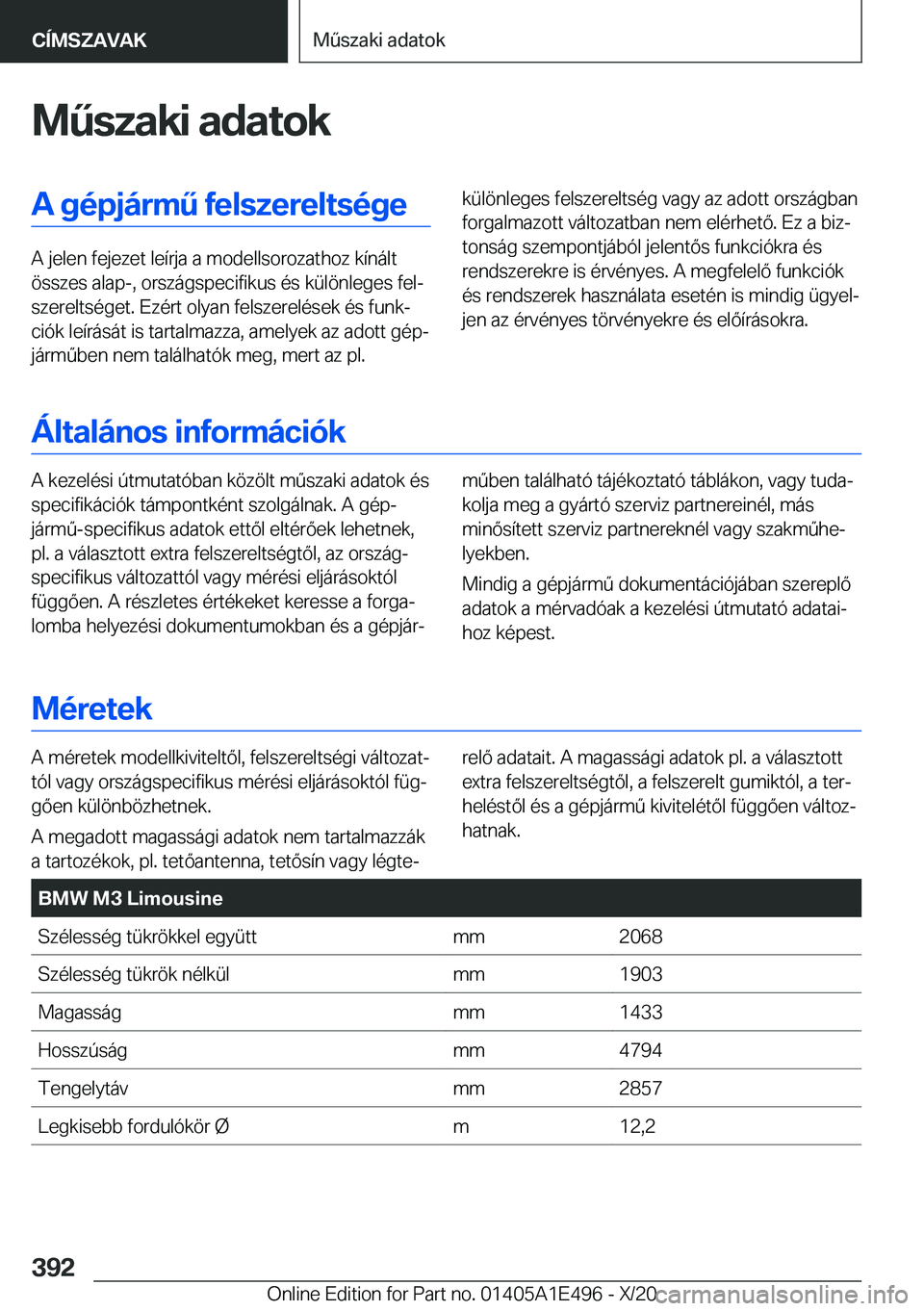 BMW M3 2021  Kezelési útmutató (in Hungarian) �M2�s�z�a�k�i��a�d�a�t�o�k�A��g�