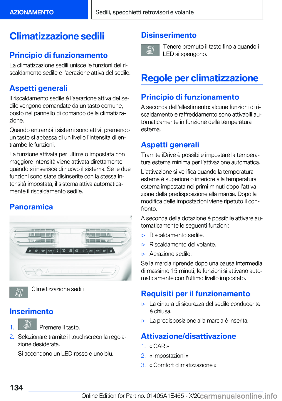 BMW M3 2021  Libretti Di Uso E manutenzione (in Italian) �C�l�i�m�a�t�i�z�z�a�z�i�o�n�e��s�e�d�i�l�i
�P�r�i�n�c�i�p�i�o��d�i��f�u�n�z�i�o�n�a�m�e�n�t�o
�L�a��c�l�i�m�a�t�i�z�z�a�z�i�o�n�e��s�e�d�i�l�i��u�n�i�s�c�e��l�e��f�u�n�z�i�o�n�i��d�e�l��r�i