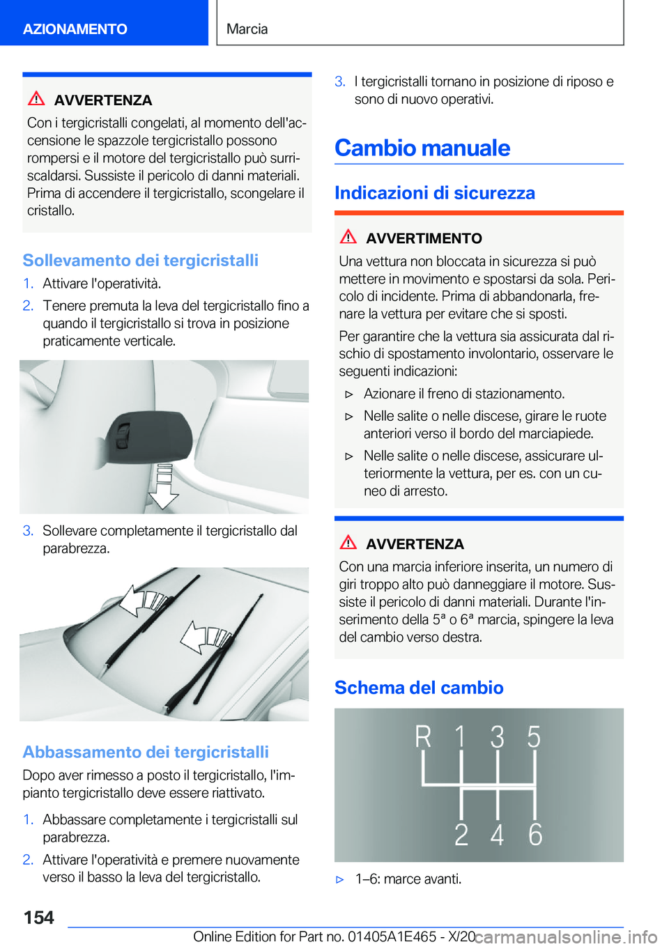 BMW M3 2021  Libretti Di Uso E manutenzione (in Italian) �A�V�V�E�R�T�E�N�Z�A
�C�o�n��i��t�e�r�g�i�c�r�i�s�t�a�l�l�i��c�o�n�g�e�l�a�t�i�,��a�l��m�o�m�e�n�t�o��d�e�l�l�'�a�cª �c�e�n�s�i�o�n�e��l�e��s�p�a�z�z�o�l�e��t�e�r�g�i�c�r�i�s�t�a�l�l�o�