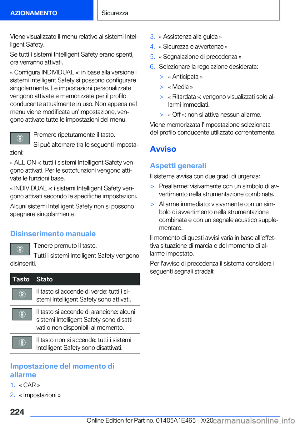 BMW M3 2021  Libretti Di Uso E manutenzione (in Italian) �V�i�e�n�e��v�i�s�u�a�l�i�z�z�a�t�o��i�l��m�e�n�u��r�e�l�a�t�i�v�o��a�i��s�i�s�t�e�m�i��I�n�t�e�lª�l�i�g�e�n�t��S�a�f�e�t�y�.
�S�e��t�u�t�t�i��i��s�i�s�t�e�m�i��I�n�t�e�l�l�i�g�e�n�t��S