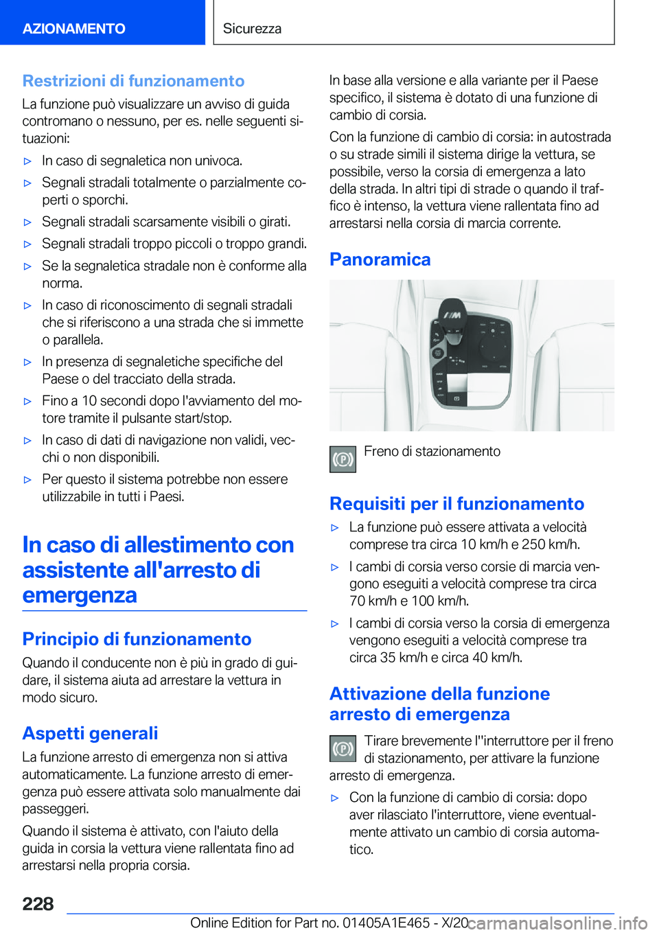 BMW M3 2021  Libretti Di Uso E manutenzione (in Italian) �R�e�s�t�r�i�z�i�o�n�i��d�i��f�u�n�z�i�o�n�a�m�e�n�t�o�L�a��f�u�n�z�i�o�n�e��p�u�