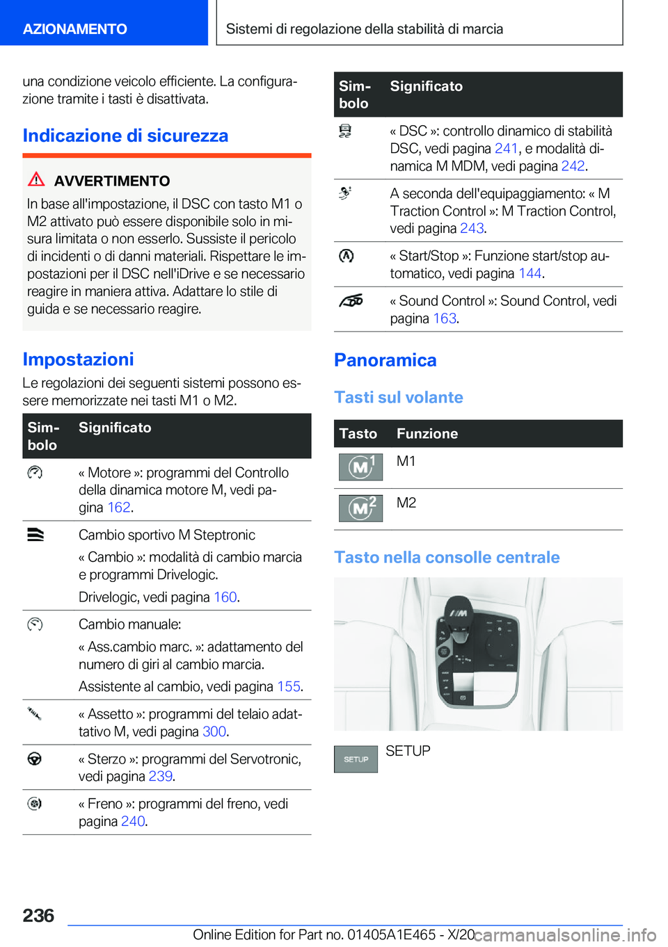BMW M3 2021  Libretti Di Uso E manutenzione (in Italian) �u�n�a��c�o�n�d�i�z�i�o�n�e��v�e�i�c�o�l�o��e�f�f�i�c�i�e�n�t�e�.��L�a��c�o�n�f�i�g�u�r�aª�z�i�o�n�e��t�r�a�m�i�t�e��i��t�a�s�t�i��è��d�i�s�a�t�t�i�v�a�t�a�.
�I�n�d�i�c�a�z�i�o�n�e��d�i�