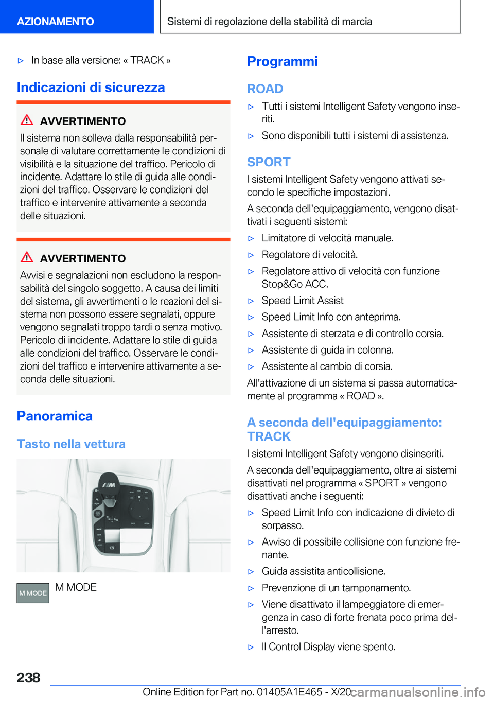 BMW M3 2021  Libretti Di Uso E manutenzione (in Italian) 'x�I�n��b�a�s�e��a�l�l�a��v�e�r�s�i�o�n�e�:��«��T�R�A�C�K��{
�I�n�d�i�c�a�z�i�o�n�i��d�i��s�i�c�u�r�e�z�z�a
�A�V�V�E�R�T�I�M�E�N�T�O
�I�l��s�i�s�t�e�m�a��n�o�n��s�o�l�l�e�v�a��d�a�l�l