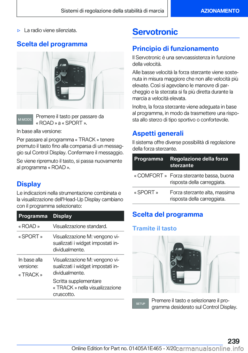 BMW M3 2021  Libretti Di Uso E manutenzione (in Italian) 'x�L�a��r�a�d�i�o��v�i�e�n�e��s�i�l�e�n�z�i�a�t�a�.
�S�c�e�l�t�a��d�e�l��p�r�o�g�r�a�m�m�a
�P�r�e�m�e�r�e��i�l��t�a�s�t�o��p�e�r��p�a�s�s�a�r�e��d�a
�«��R�O�A�D��{��a��«��S�P�O�R�