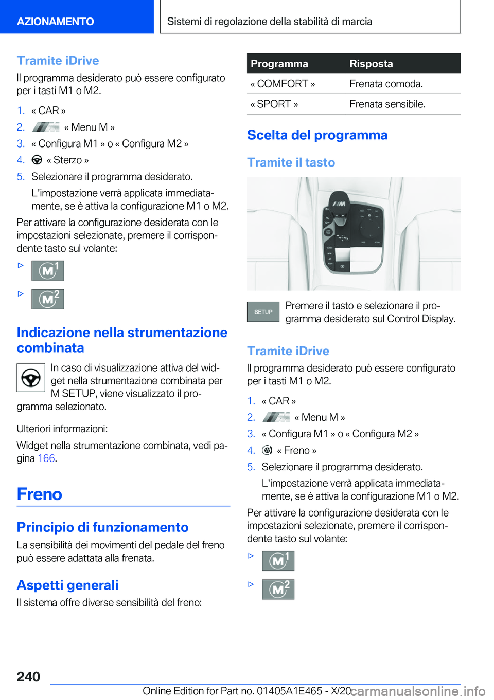BMW M3 2021  Libretti Di Uso E manutenzione (in Italian) �T�r�a�m�i�t�e��i�D�r�i�v�e
�I�l��p�r�o�g�r�a�m�m�a��d�e�s�i�d�e�r�a�t�o��p�u�