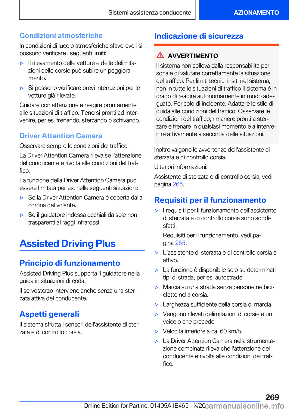 BMW M3 2021  Libretti Di Uso E manutenzione (in Italian) �C�o�n�d�i�z�i�o�n�i��a�t�m�o�s�f�e�r�i�c�h�e
�I�n��c�o�n�d�i�z�i�o�n�i��d�i��l�u�c�e��o��a�t�m�o�s�f�e�r�i�c�h�e��s�f�a�v�o�r�e�v�o�l�i��s�i
�p�o�s�s�o�n�o��v�e�r�i�f�i�c�a�r�e��i��s�e�g�u
