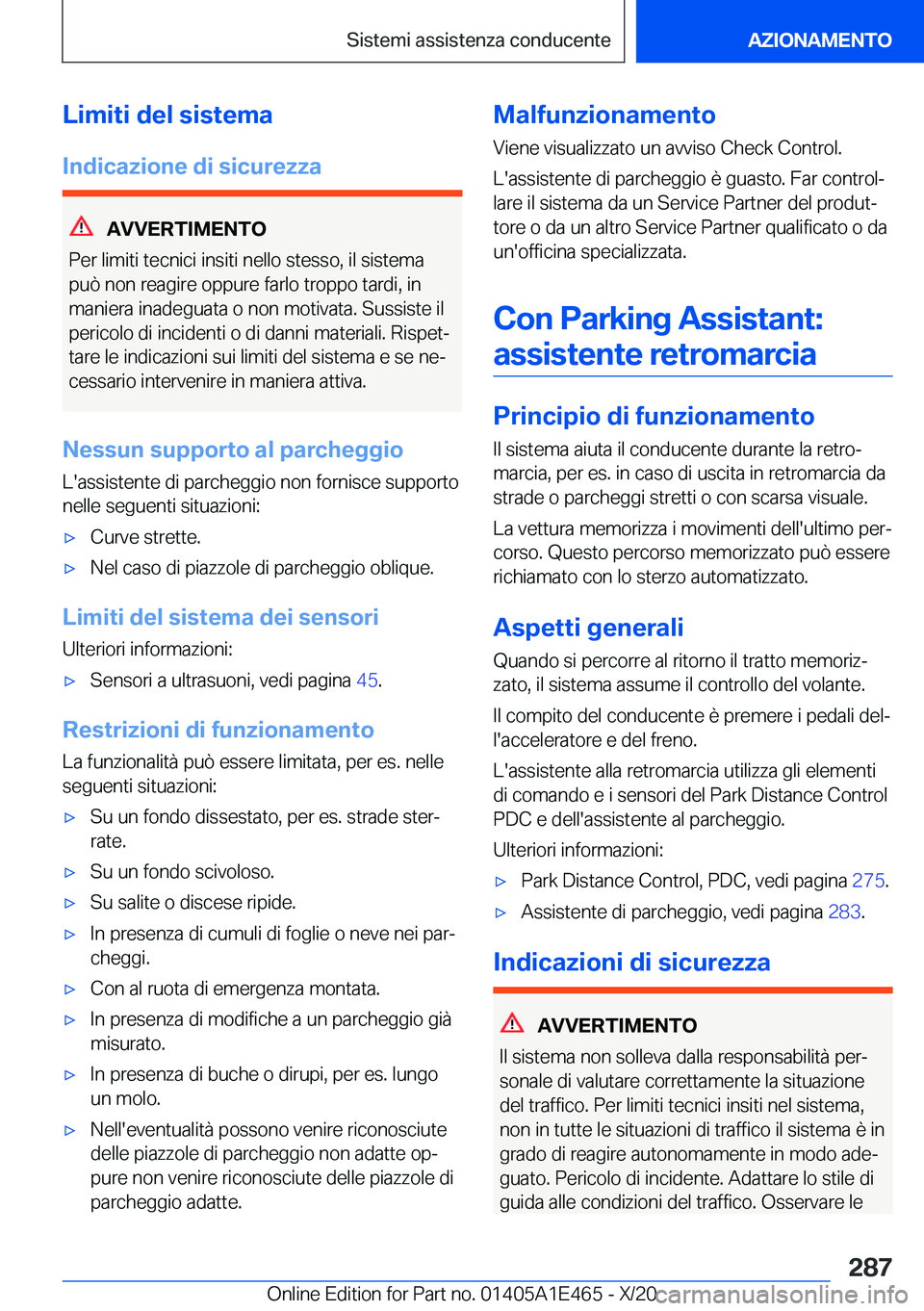 BMW M3 2021  Libretti Di Uso E manutenzione (in Italian) �L�i�m�i�t�i��d�e�l��s�i�s�t�e�m�a�I�n�d�i�c�a�z�i�o�n�e��d�i��s�i�c�u�r�e�z�z�a
�A�V�V�E�R�T�I�M�E�N�T�O
�P�e�r��l�i�m�i�t�i��t�e�c�n�i�c�i��i�n�s�i�t�i��n�e�l�l�o��s�t�e�s�s�o�,��i�l��s�i