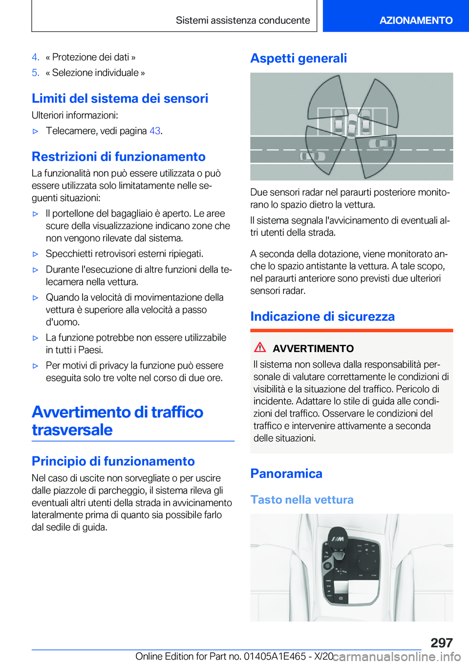 BMW M3 2021  Libretti Di Uso E manutenzione (in Italian) �4�.�«��P�r�o�t�e�z�i�o�n�e��d�e�i��d�a�t�i��{�5�.�«��S�e�l�e�z�i�o�n�e��i�n�d�i�v�i�d�u�a�l�e��{
�L�i�m�i�t�i��d�e�l��s�i�s�t�e�m�a��d�e�i��s�e�n�s�o�r�i�U�l�t�e�r�i�o�r�i��i�n�f�o�r�m�