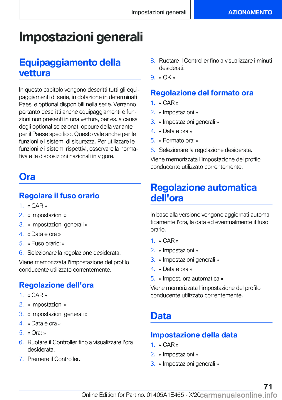 BMW M3 2021  Libretti Di Uso E manutenzione (in Italian) �I�m�p�o�s�t�a�z�i�o�n�i��g�e�n�e�r�a�l�i�E�q�u�i�p�a�g�g�i�a�m�e�n�t�o��d�e�l�l�a�v�e�t�t�u�r�a
�I�n��q�u�e�s�t�o��c�a�p�i�t�o�l�o��v�e�n�g�o�n�o��d�e�s�c�r�i�t�t�i��t�u�t�t�i��g�l�i��e�q�u�