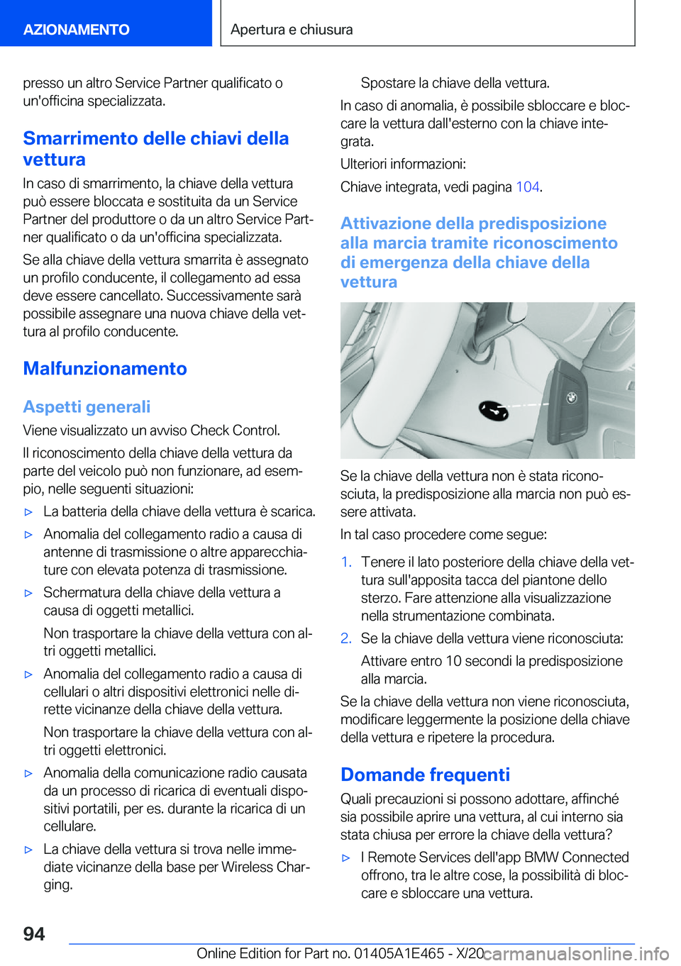 BMW M3 2021  Libretti Di Uso E manutenzione (in Italian) �p�r�e�s�s�o��u�n��a�l�t�r�o��S�e�r�v�i�c�e��P�a�r�t�n�e�r��q�u�a�l�i�f�i�c�a�t�o��o�u�n�'�o�f�f�i�c�i�n�a��s�p�e�c�i�a�l�i�z�z�a�t�a�.
�S�m�a�r�r�i�m�e�n�t�o��d�e�l�l�e��c�h�i�a�v�i��d�