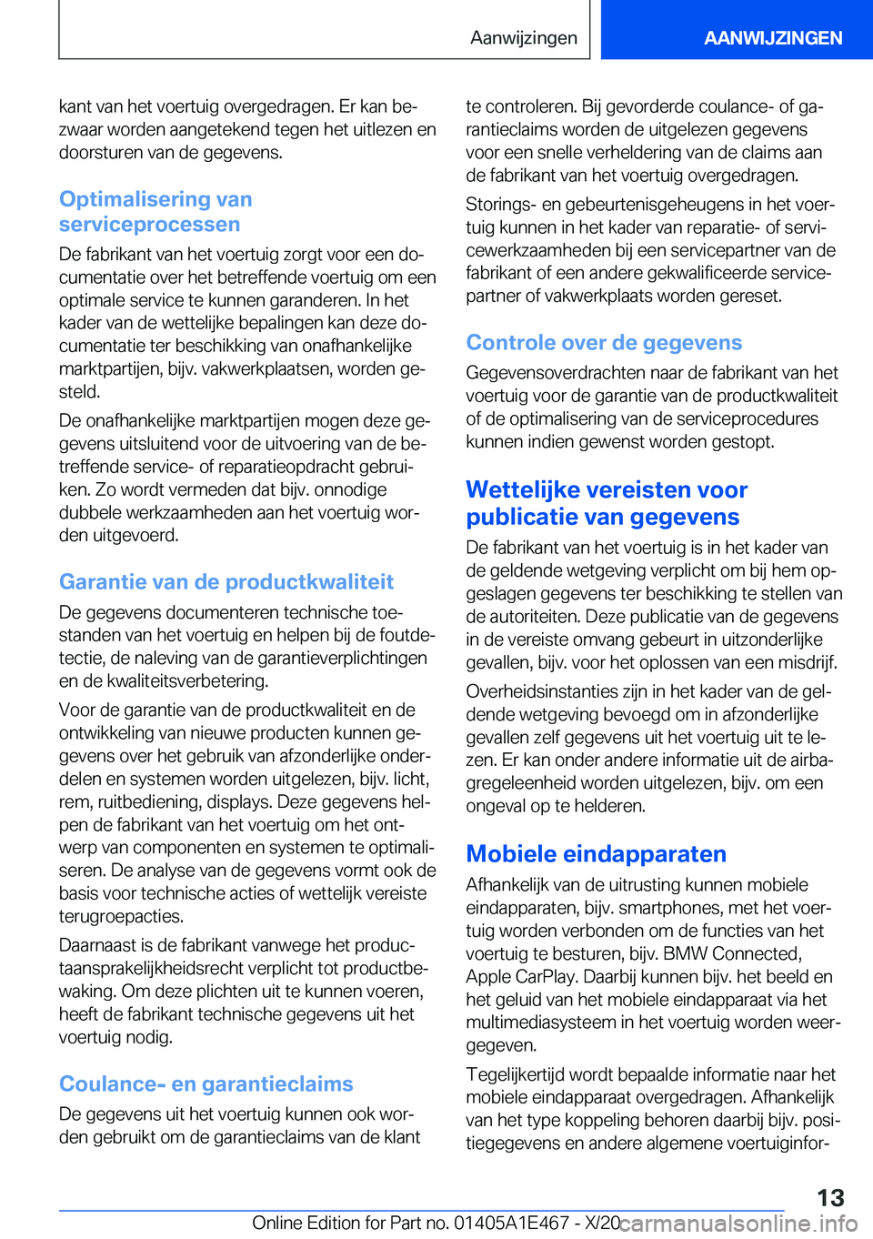 BMW M3 2021  Instructieboekjes (in Dutch) �k�a�n�t��v�a�n��h�e�t��v�o�e�r�t�u�i�g��o�v�e�r�g�e�d�r�a�g�e�n�.��E�r��k�a�n��b�ej
�z�w�a�a�r��w�o�r�d�e�n��a�a�n�g�e�t�e�k�e�n�d��t�e�g�e�n��h�e�t��u�i�t�l�e�z�e�n��e�n �d�o�o�r�s�t�u
