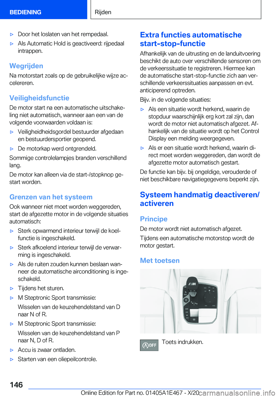 BMW M3 2021  Instructieboekjes (in Dutch) 'x�D�o�o�r��h�e�t��l�o�s�l�a�t�e�n��v�a�n��h�e�t��r�e�m�p�e�d�a�a�l�.'x�A�l�s��A�u�t�o�m�a�t�i�c��H�o�l�d��i�s��g�e�a�c�t�i�v�e�e�r�d�:��r�i�j�p�e�d�a�a�l�i�n�t�r�a�p�p�e�n�.
�W�e�g�
