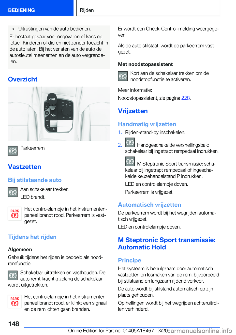 BMW M3 2021  Instructieboekjes (in Dutch) 'x�U�i�t�r�u�s�t�i�n�g�e�n��v�a�n��d�e��a�u�t�o��b�e�d�i�e�n�e�n�.
�E�r��b�e�s�t�a�a�t��g�e�v�a�a�r��v�o�o�r��o�n�g�e�v�a�l�l�e�n��o�f��k�a�n�s��o�p�l�e�t�s�e�l�.��K�i�n�d�e�r�e�n��o�