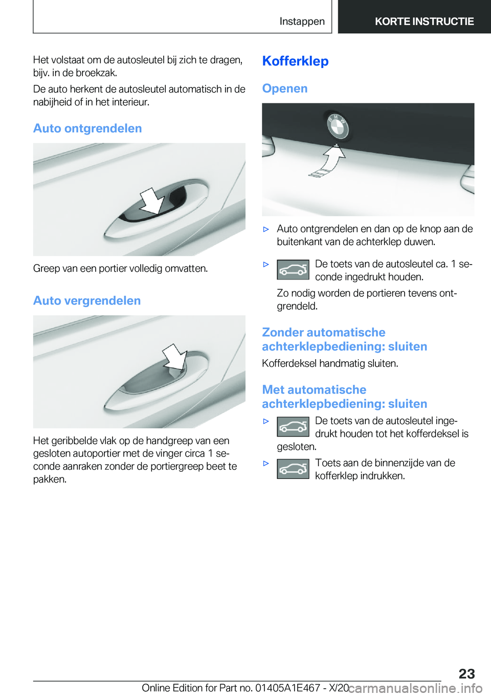 BMW M3 2021  Instructieboekjes (in Dutch) �H�e�t��v�o�l�s�t�a�a�t��o�m��d�e��a�u�t�o�s�l�e�u�t�e�l��b�i�j��z�i�c�h��t�e��d�r�a�g�e�n�,�b�i�j�v�.��i�n��d�e��b�r�o�e�k�z�a�k�.
�D�e��a�u�t�o��h�e�r�k�e�n�t��d�e��a�u�t�o�s�l�e�u�t�