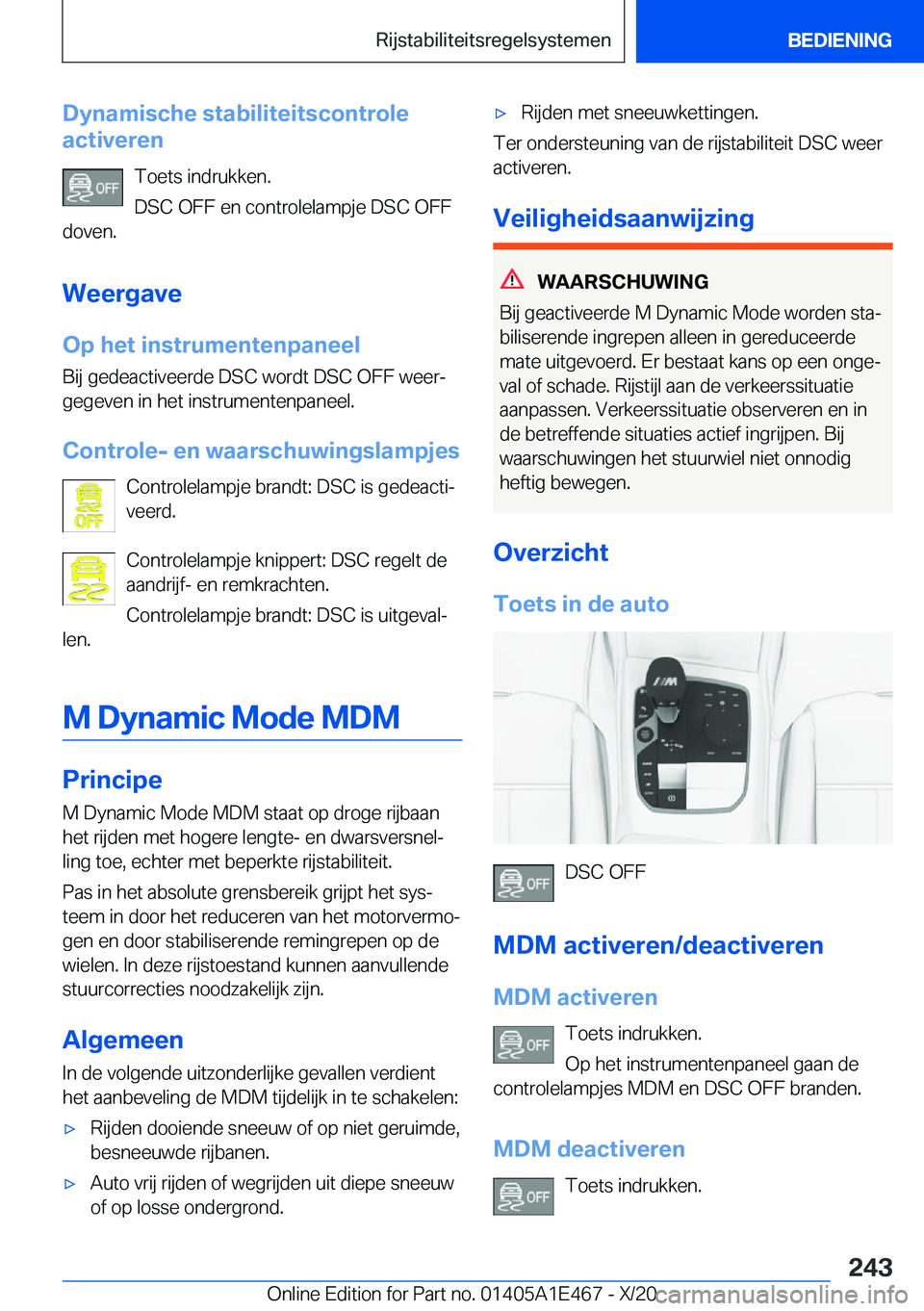 BMW M3 2021  Instructieboekjes (in Dutch) �D�y�n�a�m�i�s�c�h�e��s�t�a�b�i�l�i�t�e�i�t�s�c�o�n�t�r�o�l�e
�a�c�t�i�v�e�r�e�n
�T�o�e�t�s��i�n�d�r�u�k�k�e�n�.
�D�S�C��O�F�F��e�n��c�o�n�t�r�o�l�e�l�a�m�p�j�e��D�S�C��O�F�F
�d�o�v�e�n�.
�W�e�