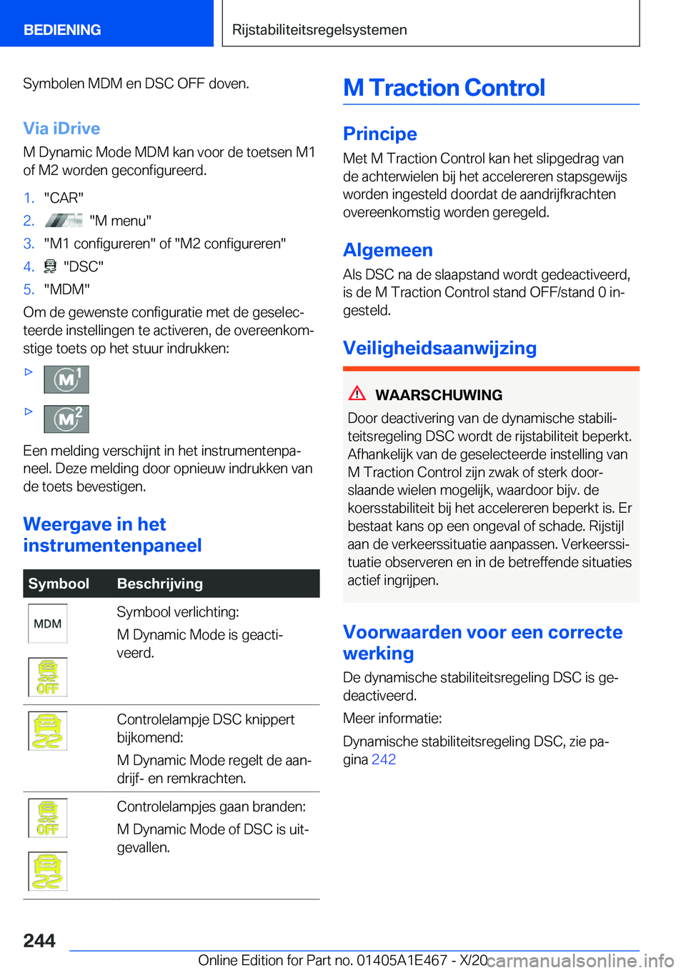 BMW M3 2021  Instructieboekjes (in Dutch) �S�y�m�b�o�l�e�n��M�D�M��e�n��D�S�C��O�F�F��d�o�v�e�n�.
�V�i�a��i�D�r�i�v�e �M��D�y�n�a�m�i�c��M�o�d�e��M�D�M��k�a�n��v�o�o�r��d�e��t�o�e�t�s�e�n��M�1
�o�f��M�2��w�o�r�d�e�n��g�e�c�o�
