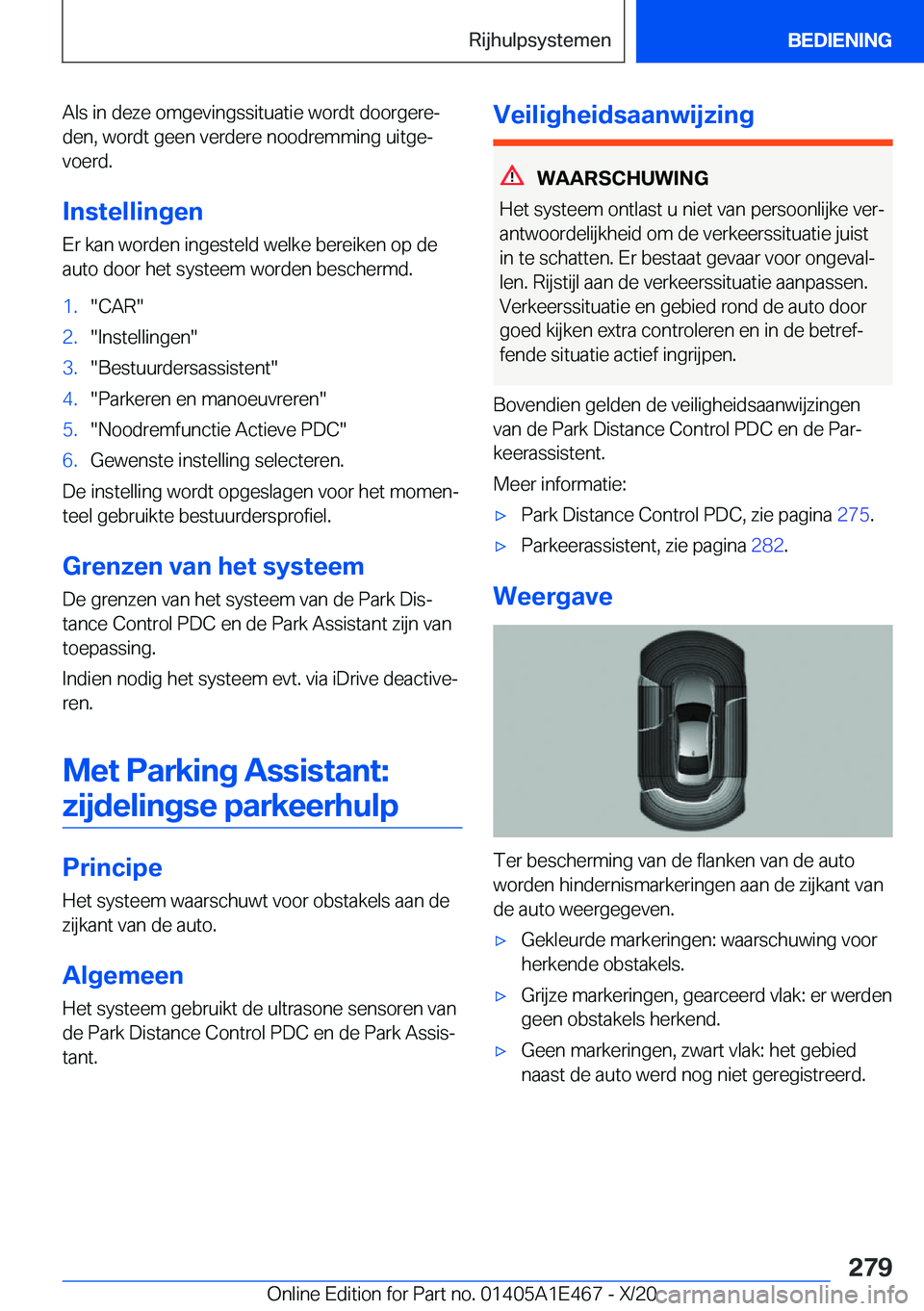 BMW M3 2021  Instructieboekjes (in Dutch) �A�l�s��i�n��d�e�z�e��o�m�g�e�v�i�n�g�s�s�i�t�u�a�t�i�e��w�o�r�d�t��d�o�o�r�g�e�r�ej
�d�e�n�,��w�o�r�d�t��g�e�e�n��v�e�r�d�e�r�e��n�o�o�d�r�e�m�m�i�n�g��u�i�t�g�ej �v�o�e�r�d�.
�I�n�s�t�e�