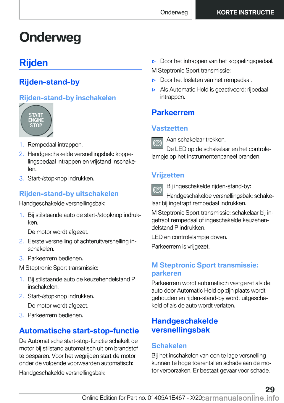 BMW M3 2021  Instructieboekjes (in Dutch) �O�n�d�e�r�w�e�g�R�i�j�d�e�n
�R�i�j�d�e�n�-�s�t�a�n�d�-�b�y
�R�i�j�d�e�n�-�s�t�a�n�d�-�b�y��i�n�s�c�h�a�k�e�l�e�n
�1�.�R�e�m�p�e�d�a�a�l��i�n�t�r�a�p�p�e�n�.�2�.�H�a�n�d�g�e�s�c�h�a�k�e�l�d�e��v�e�