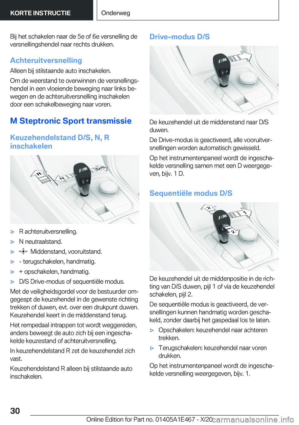 BMW M3 2021  Instructieboekjes (in Dutch) �B�i�j��h�e�t��s�c�h�a�k�e�l�e�n��n�a�a�r��d�e��5�e��o�f��6�e��v�e�r�s�n�e�l�l�i�n�g��d�e
�v�e�r�s�n�e�l�l�i�n�g�s�h�e�n�d�e�l��n�a�a�r��r�e�c�h�t�s��d�r�u�k�k�e�n�.
�A�c�h�t�e�r�u�i�t�v�e