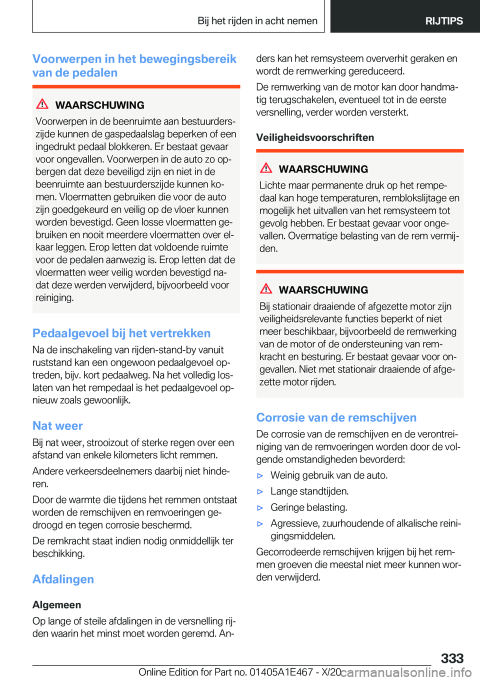 BMW M3 2021  Instructieboekjes (in Dutch) �V�o�o�r�w�e�r�p�e�n��i�n��h�e�t��b�e�w�e�g�i�n�g�s�b�e�r�e�i�k
�v�a�n��d�e��p�e�d�a�l�e�n
�W�A�A�R�S�C�H�U�W�I�N�G
�V�o�o�r�w�e�r�p�e�n��i�n��d�e��b�e�e�n�r�u�i�m�t�e��a�a�n��b�e�s�t�u�u�r�