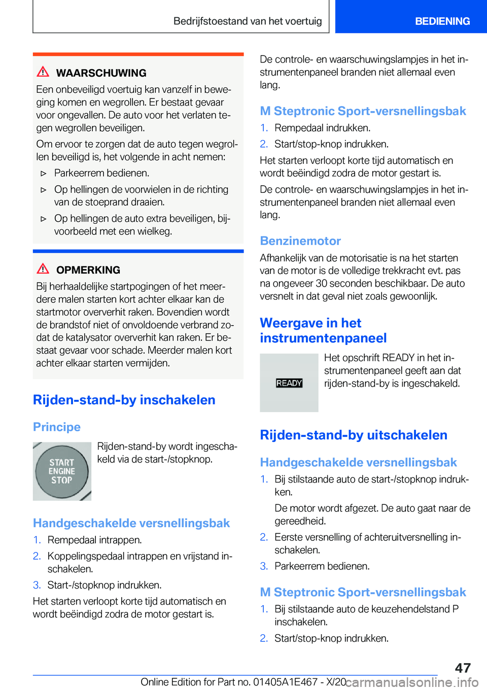 BMW M3 2021  Instructieboekjes (in Dutch) �W�A�A�R�S�C�H�U�W�I�N�G
�E�e�n��o�n�b�e�v�e�i�l�i�g�d��v�o�e�r�t�u�i�g��k�a�n��v�a�n�z�e�l�f��i�n��b�e�w�ej �g�i�n�g��k�o�m�e�n��e�n��w�e�g�r�o�l�l�e�n�.��E�r��b�e�s�t�a�a�t��g�e�v�a�a�r